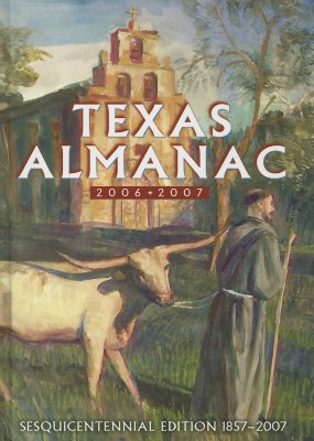 Texas Almanac 2006-2007: Sesquicentennial Edition 1857-2007