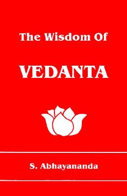 The Wisdom of Vedanta