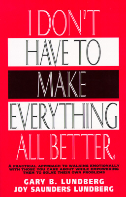 Image for I Don't Have to Make Everything All Better