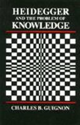 Heidegger and the Problem of Knowledge