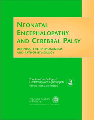 Neonatal Encephalopathy and Cerebral Palsy: Defining the Pathogenesis ...