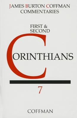I and II Corinthians (Coffman New Testament Commentaries, Vol. 7)