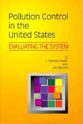 Pollution Control in the United States: Evaluating the System