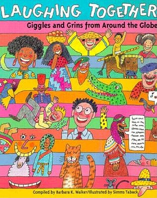 Laughing Together Giggles and Grins from around the Globe