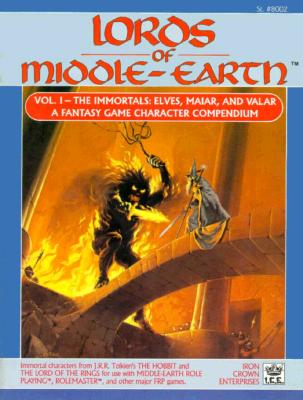 Lords of Middle-Earth, Vol 1 - The Immortals: Elves, Maiar, and Valar (Middle Earth Role Playing/MERP #8002)