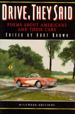 Drive, They Said: Poems about Americans and Their Cars