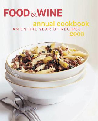 Image for Food & Wine Annual Cookbook 2003: An Entire Year of Recipes