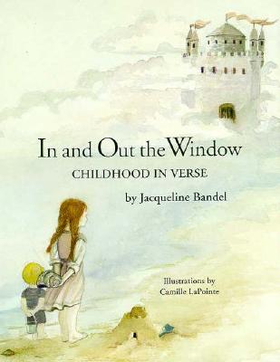 In and Out the Window: Childhood in Verse