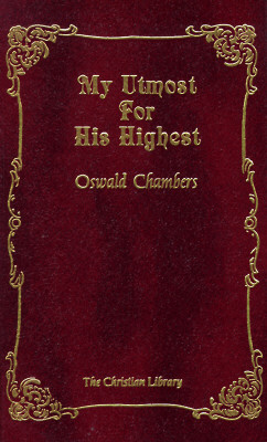 Image for My Utmost for His Highest (Christian Library Edition)