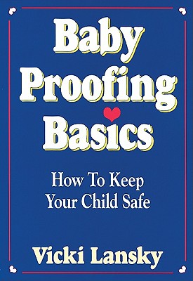 Babyproofing Basics: How to Keep Your Child Safe