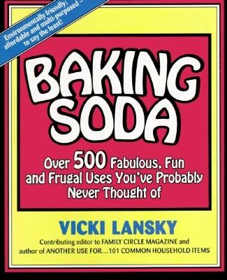 Image for Baking Soda: Over 500 Fabulous, Fun, and Frugal Uses You've Probably Never Thought of