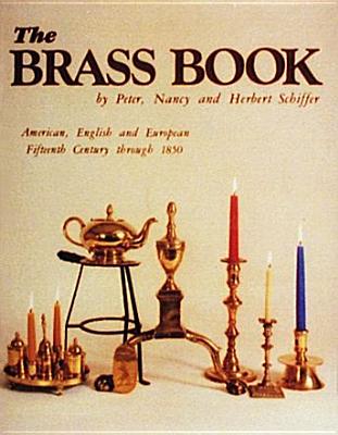 The Brass Book, American, English and European Fifteenth Century through 1850