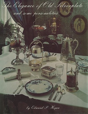 Image for Elegance of Old Silverplate and Some Personalities
