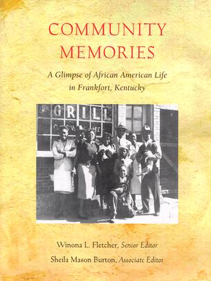 Community Memories: A Glimpse of African American Life in Frankfort, Kentucky