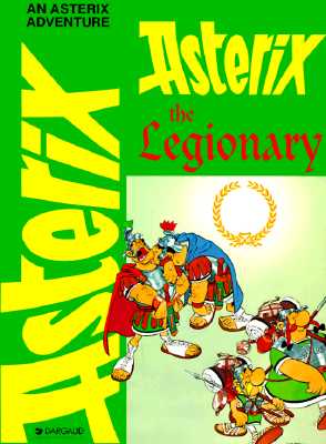 Asterix the Legionary (Adventures of Asterix)