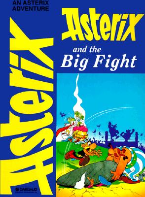 Asterix and the Big Fight (Adventures of Asterix)