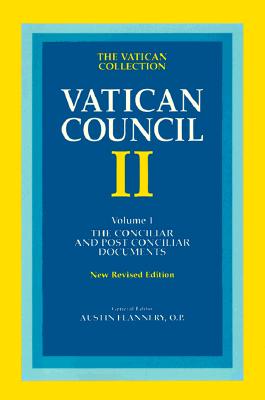 Vatican Council II, Vol. 1: The Conciliar and Postconciliar Documents
