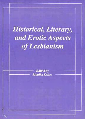 Historical, Literary, and Erotic Aspects of Lesbianism