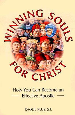 Winning Souls for Christ: How You Can Become an Effective Apostle