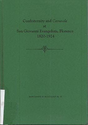 Confraternity and Carnevale at San Fiovanni Evangelista 1820-1924 (Monographs in Musicology)