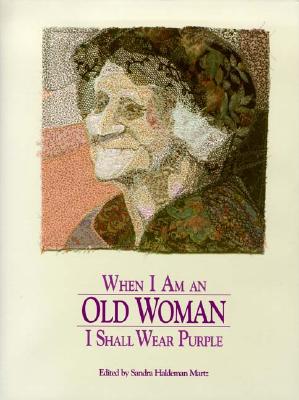 When I Am an Old Woman I Shall Wear Purple