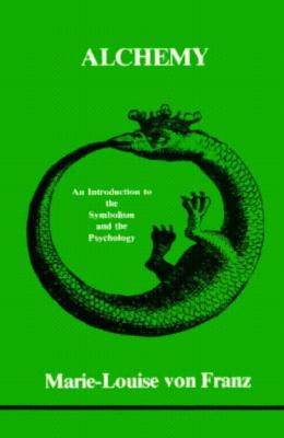 Alchemy: An Introduction to the Symbolism and the Psychology (Studies in Jungian Psychology)