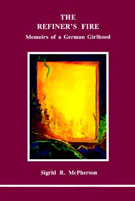 The Refiner's Fire (Studies in Jungian Psychology by Jungian Analysts, 53)