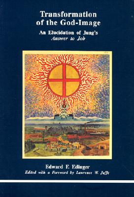 Transformation of the God-Image: An Elucidation of Jung's Answer to Job