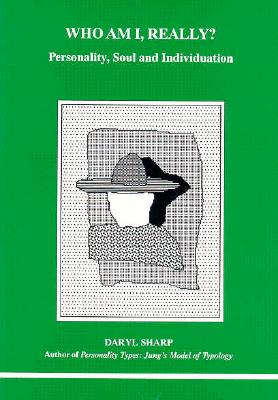 Who Am I, Really (Studies in Jungian Psychology by Jungian Analysts)