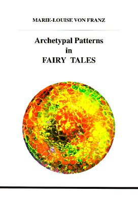 Image for Archetypal Patterns in Fairy Tales (STUDIES IN JUNGIAN PSYCHOLOGY BY JUNGIAN ANALYSTS)