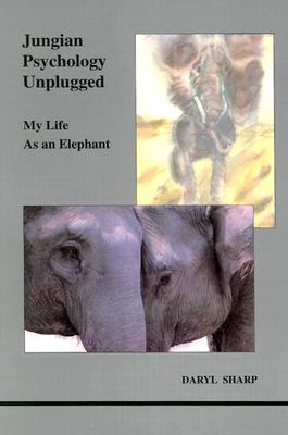 Jungian Psychology Unplugged (Studies in Jungian Psychology by Jungian Analysts)
