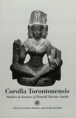 COROLLA TORONTONENSIS Studies in Honour of Ronald Morton Smith
