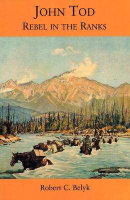 Image for John Tod, Rebel in the Ranks John Tod, Rebel in the Ranks