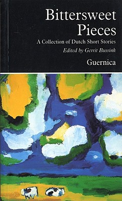 Image for Bittersweet Pieces: A Collection of Dutch Short Stories (Prose Series 13)