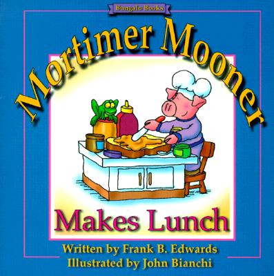 Mortimer Mooner Makes Lunch