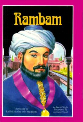 Rambam: The Story of Rabbi Moshe Ben Maimon