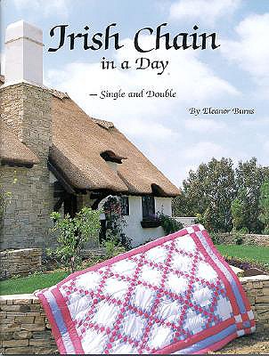 Irish Chain in a Day: Single and Double