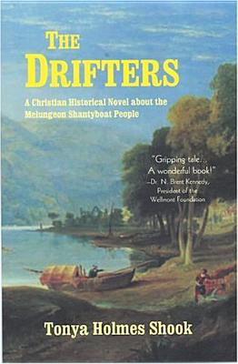 The Drifters: A Christian Historical Novel About the Melungeon Shanty Boat People