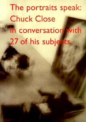 The Portraits Speak: Chuck Close in Conversation With 27 of His Subjects