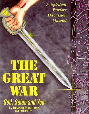 The Great War: God, Satan and You : A Spiritual Warfare Discussion Manual