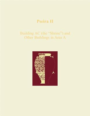 Pseira II: Building AC (the shrine') and Other Buildings in Area A (v. 2)