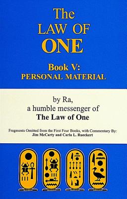 The Law of One, Book V (Five, 5): Personal Material