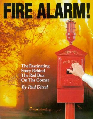 FIRE ALARM!: THE FASCINATING STORY BEHIND THE RED BOS ON THE COUNTER