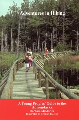 Adventures in Hiking: A Young Peoples' Guide to the Adirondacks