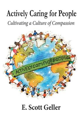Actively Caring for People: Cultivating a Culture of Compassion