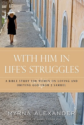 With Him in Life's Struggles