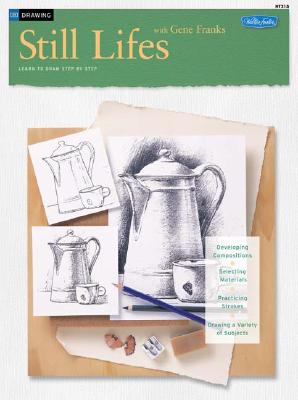 Drawing: Still Lifes with Gene Franks (HT215) Franks, Gene
