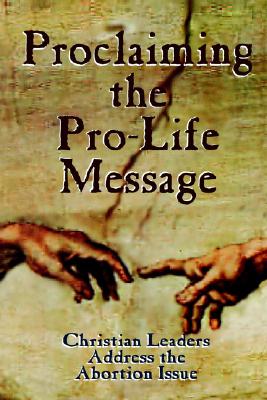 Proclaiming the Pro-Life Message