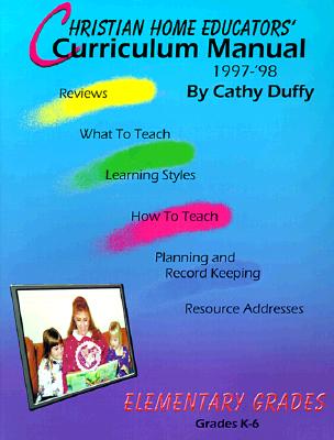 Christian Home Educators' Curriculum Manual 1997-98 : Elementary Grades (CHRISITAN HOME EDUCATORS' CURRICULUM MANUAL (ELEMENTARY GRADES))