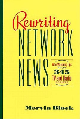 Rewriting Network News: Wordwatching Tips from 345 TV and Radio Scripts